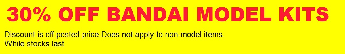 30% off Bandai Models!